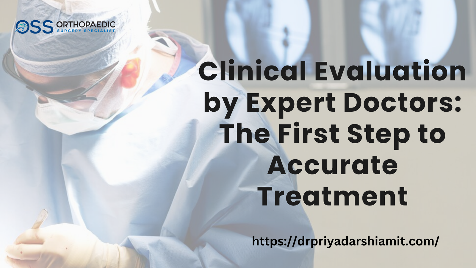 Clinical Evaluation by Expert Doctors: The First Step to Accurate Treatment